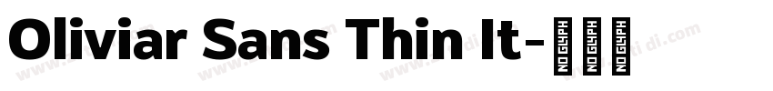 Oliviar Sans Thin It字体转换